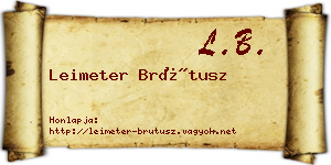 Leimeter Brútusz névjegykártya
